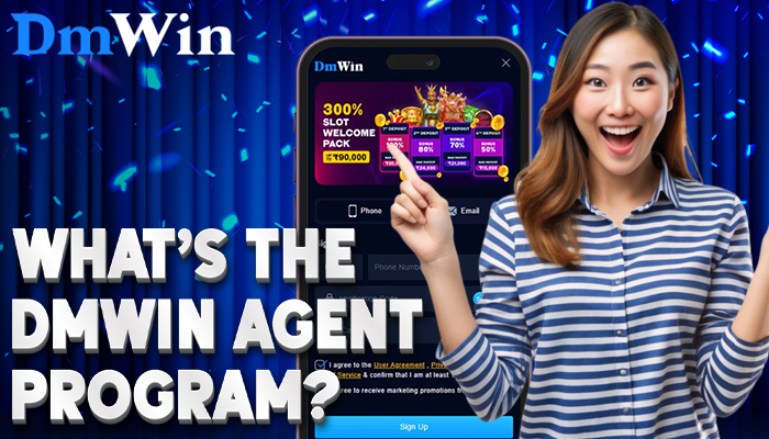 What’s the DMwin Agent Program?