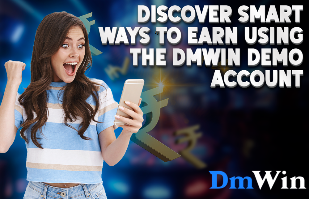 Discover Smart Ways to Earn Using the DMWIN Demo Account