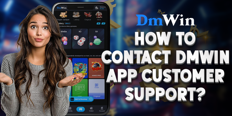 How to Contact DMWin App Customer Support?